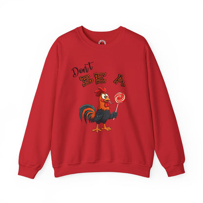 Don't Be A Cock Sucker Crewneck Sweatshirt The Devil's Pickle