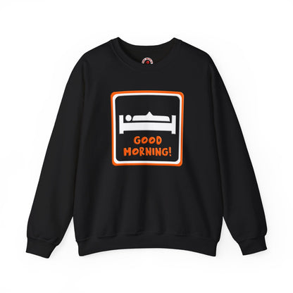 Good Morning Crewneck Sweatshirt The Devil's Pickle