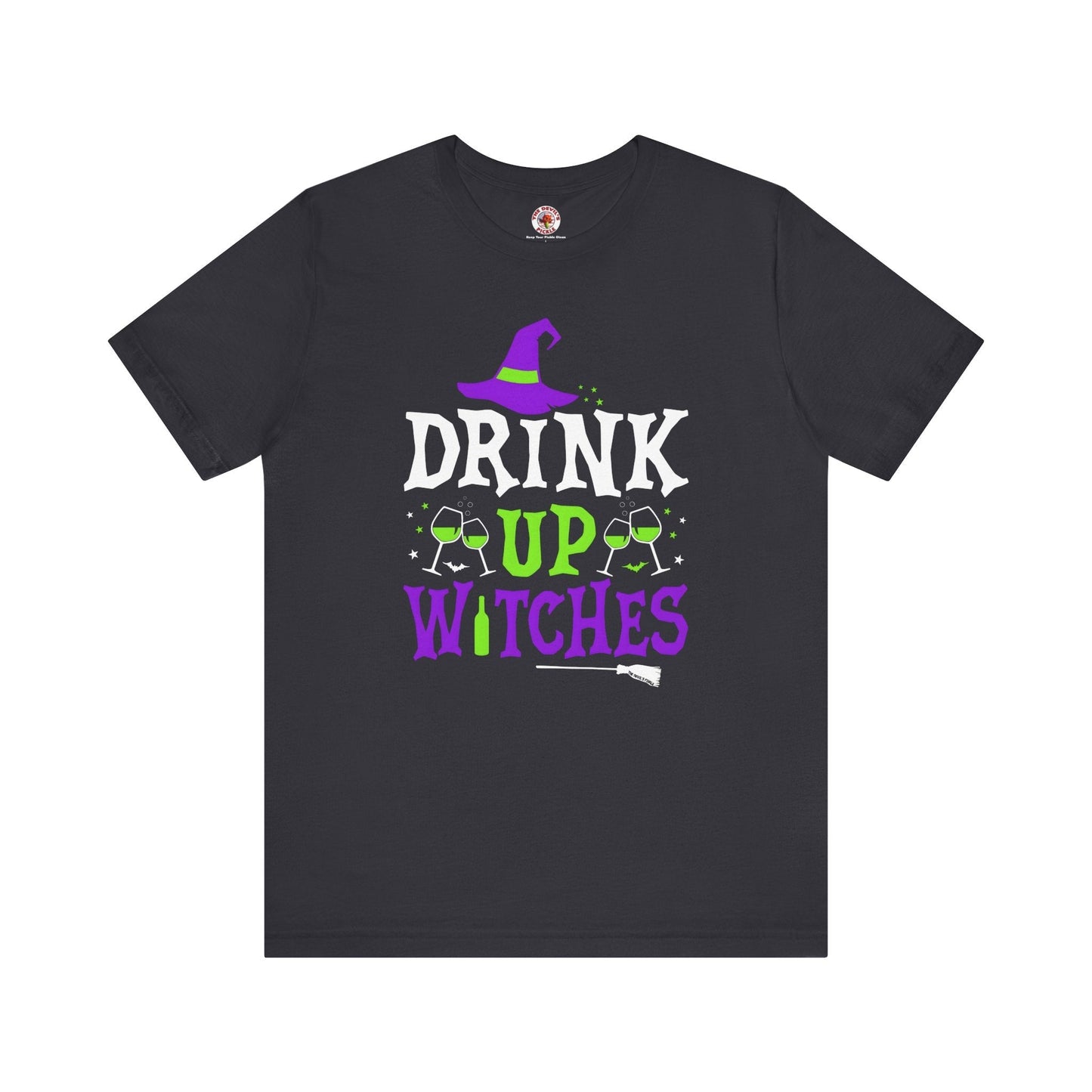 Drink Up Witches T-Shirt The Devil's Pickle