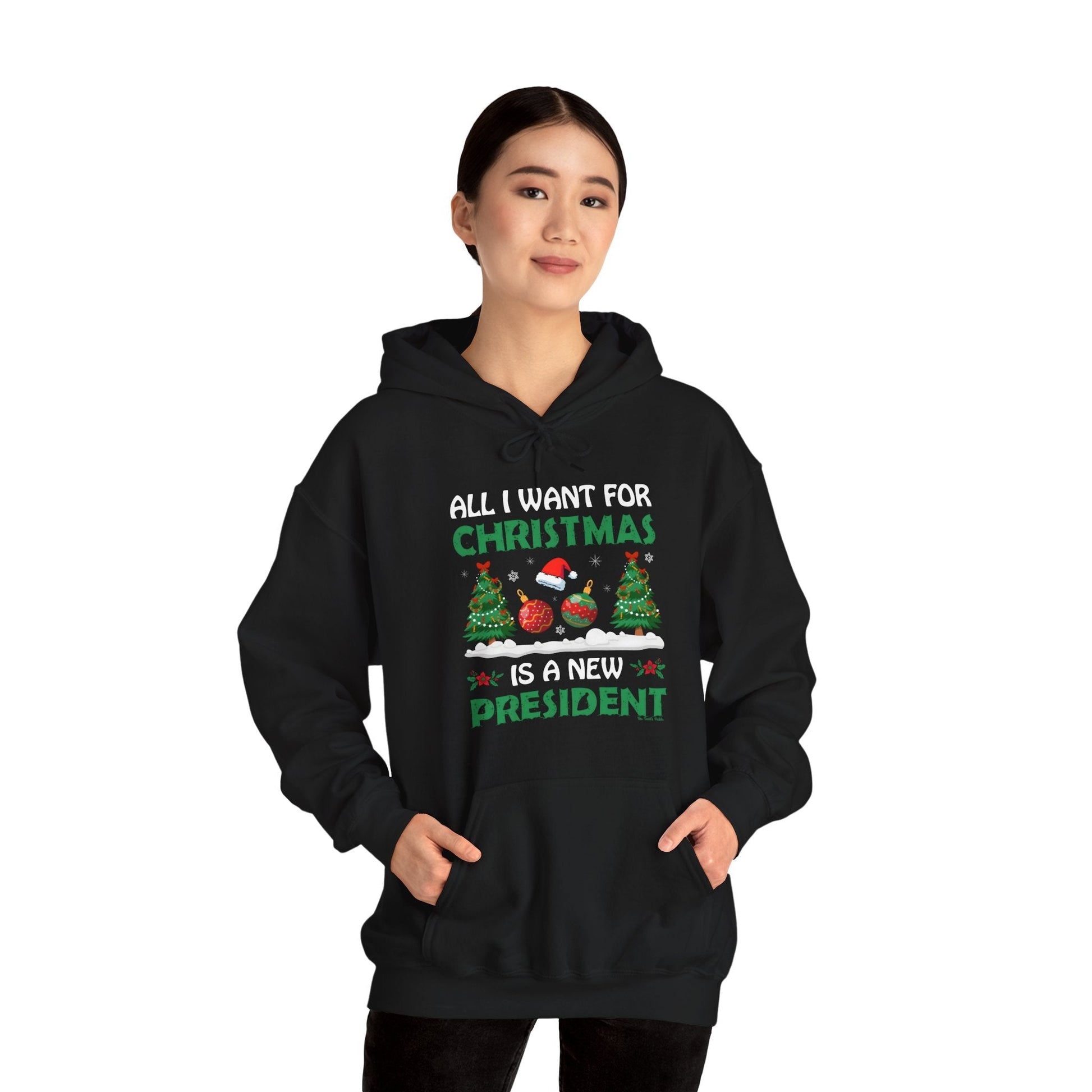 All I Want For Christmas Is A New President Hooded Sweatshirt The Devil's Pickle