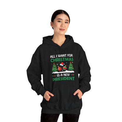All I Want For Christmas Is A New President Hooded Sweatshirt The Devil's Pickle
