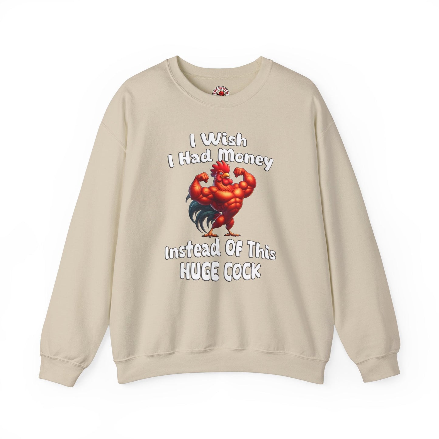 I Wish I had Money Crewneck Sweatshirt The Devil's Pickle