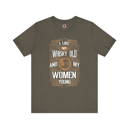 I Like My Whiskey Old and My Women Young T-Shirt The Devil's Pickle