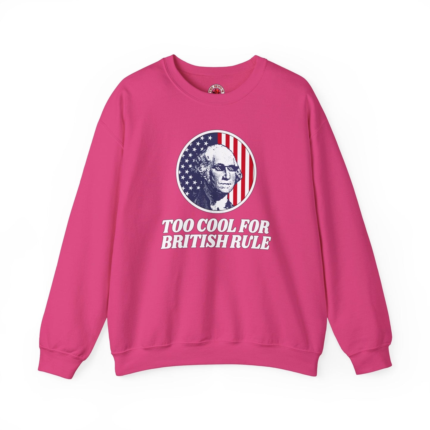 Too Cool For British Rule Crewneck Sweatshirt The Devil's Pickle