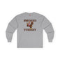 Smoked Turkey Long Sleeve Tee The Devil's Pickle