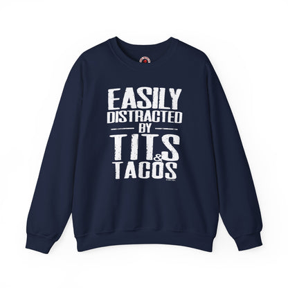 Easily Distracted By Tits and Tacos Crewneck Sweatshirt The Devil's Pickle