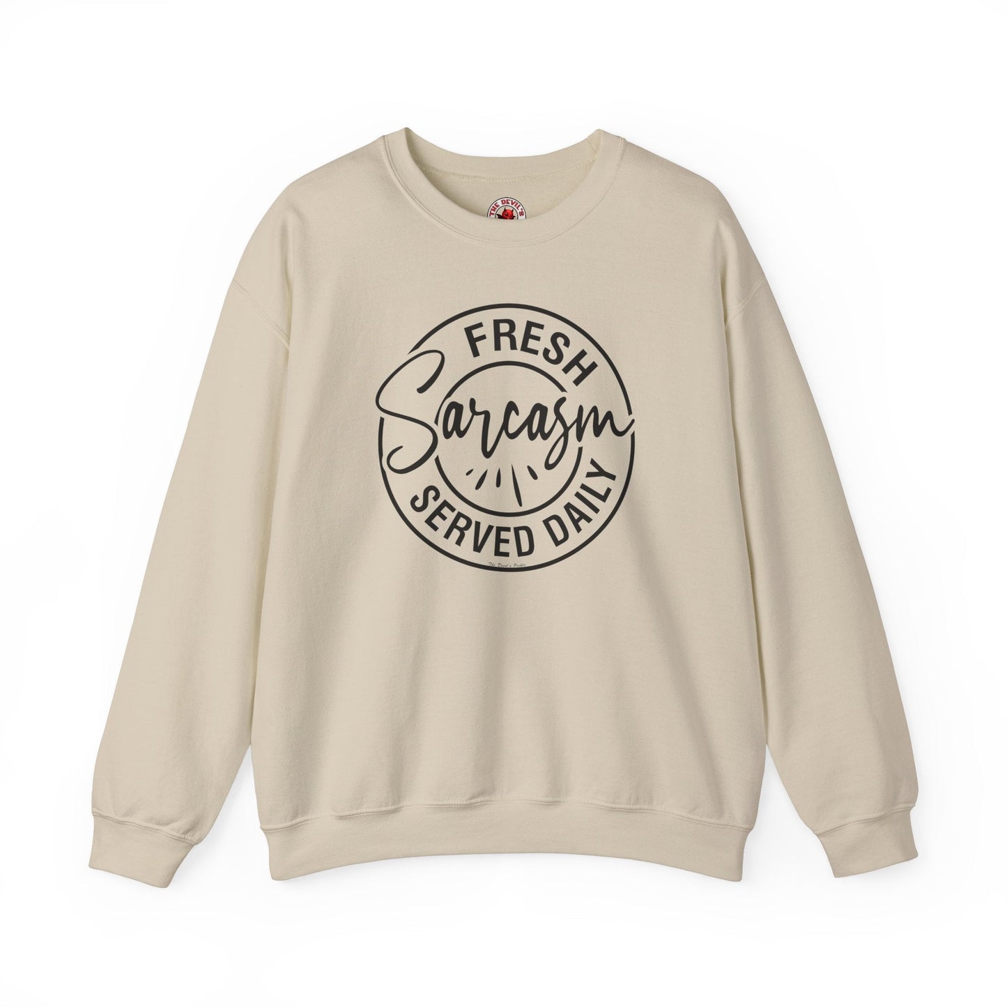 Fresh Sarcasm Served Daily Crewneck Sweatshirt The Devil's Pickle