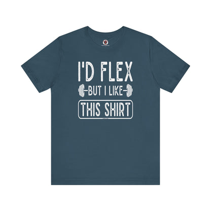 I'd Flex But I Like This Shirt T-Shirt The Devil's Pickle