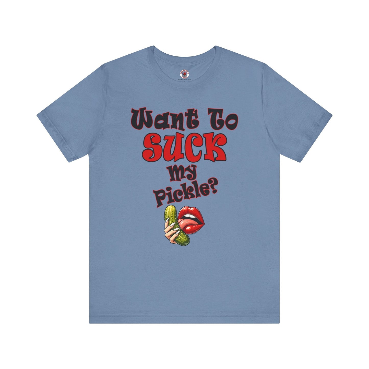 Want To Suck My Pickle T-Shirt The Devil's Pickle