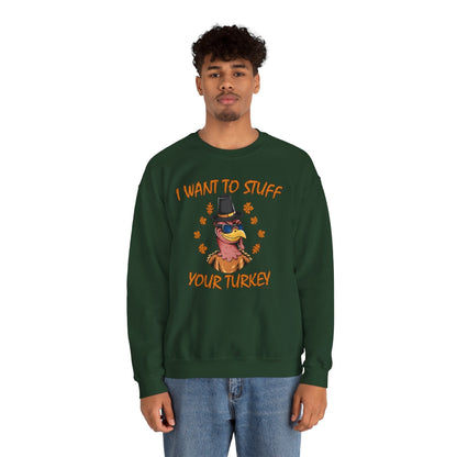 I Want To Stuff Your Turkey Crewneck Sweatshirt The Devil's Pickle