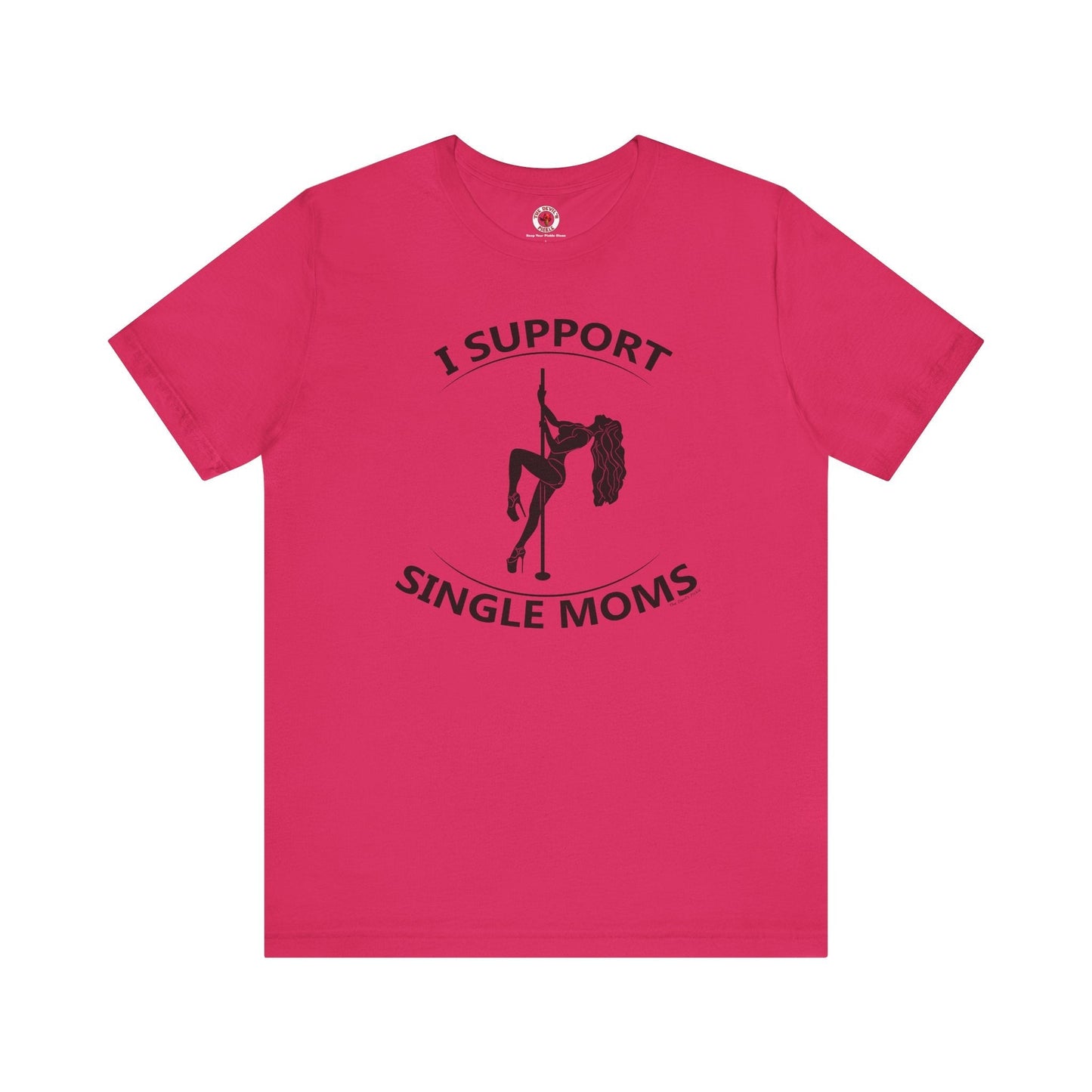 I Support Single Moms T-Shirt The Devil's Pickle