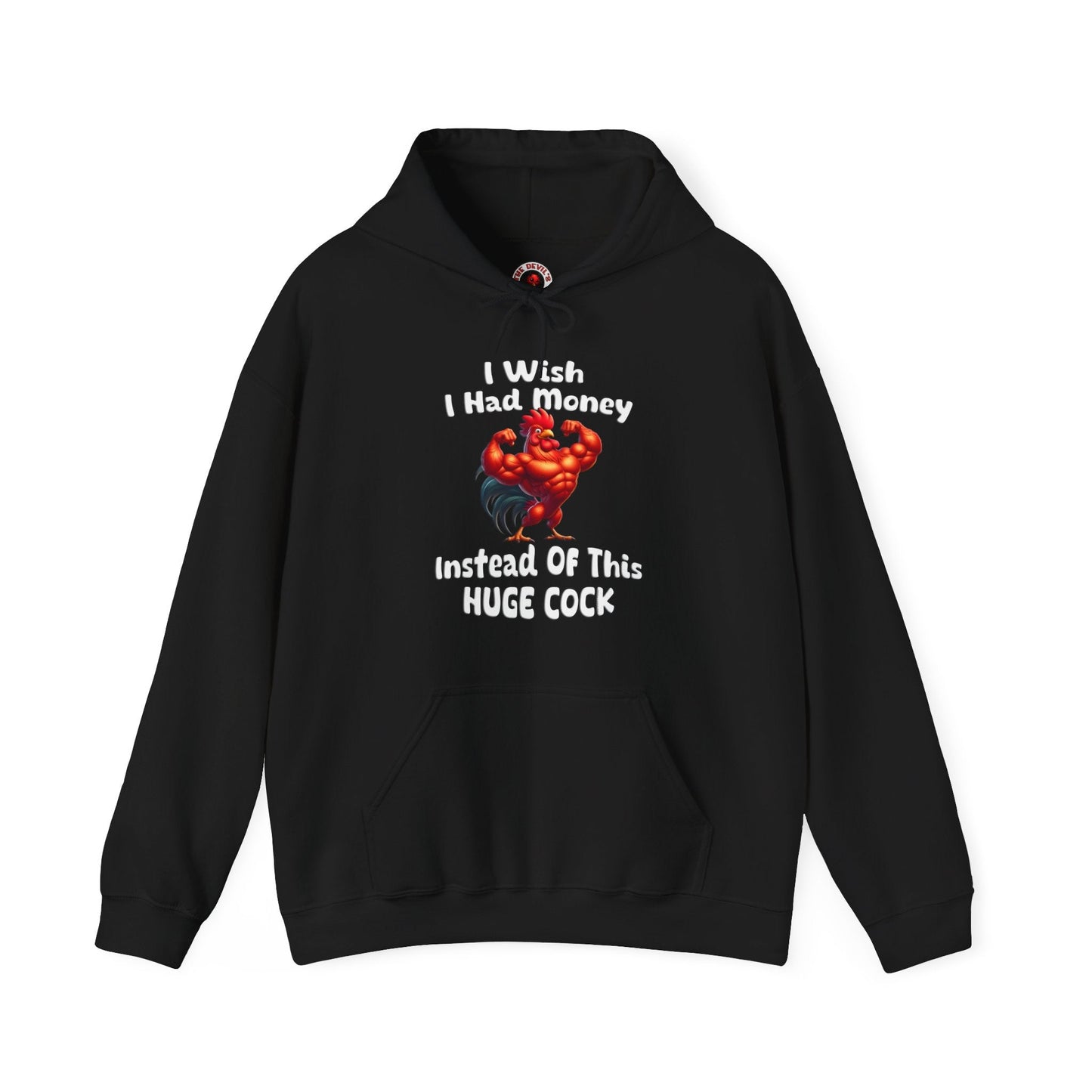 I Wish I had Money Hooded Sweatshirt The Devil's Pickle