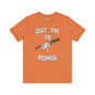 Just The Tip I Promise T-Shirt