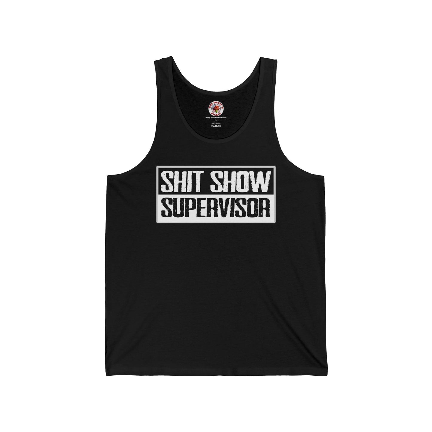 Shit Show Supervisor Tank Top The Devil's Pickle
