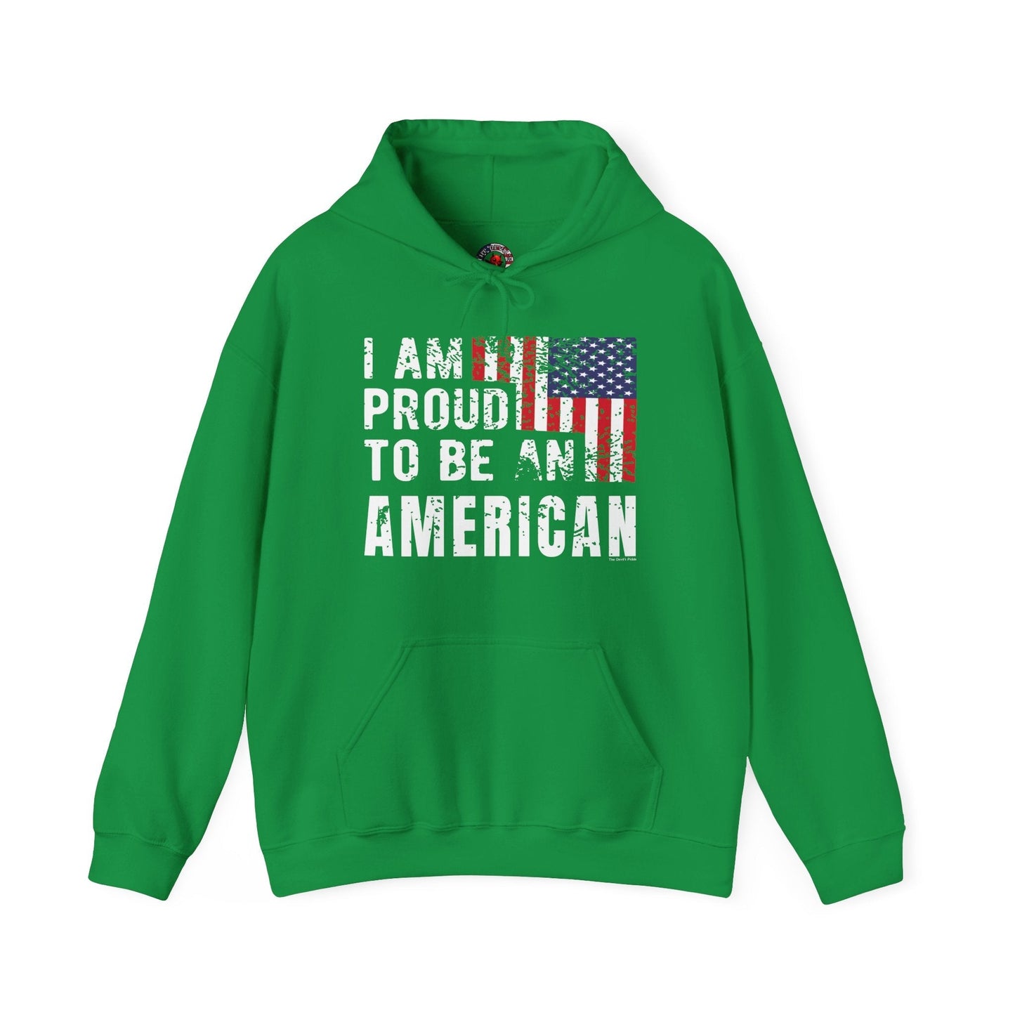 I Am Proud To Be An American Hooded Sweatshirt The Devil's Pickle