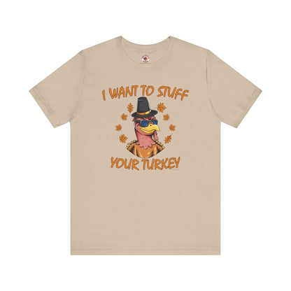 I Want To Stuff Your Turkey T-Shirt The Devil's Pickle