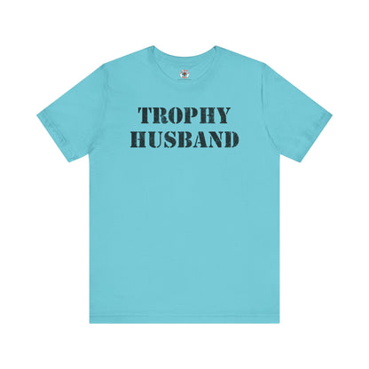 Trophy Husband T-Shirt The Devil's Pickle