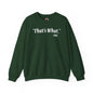 That's What She Said Crewneck Sweatshirt The Devil's Pickle