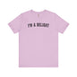 I'm A Delight T-Shirt The Devil's Pickle