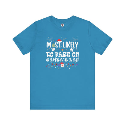 Most Likely To Fart On Santa's Lap T-Shirt The Devil's Pickle