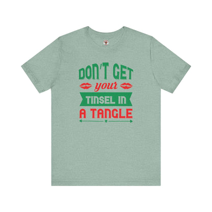 Don't Get Your Tinsel In A Tangle T-Shirt The Devil's Pickle