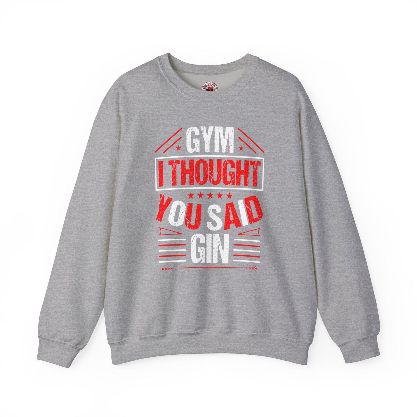 Gym? I thought You Said Gin Crewneck Sweatshirt The Devil's Pickle