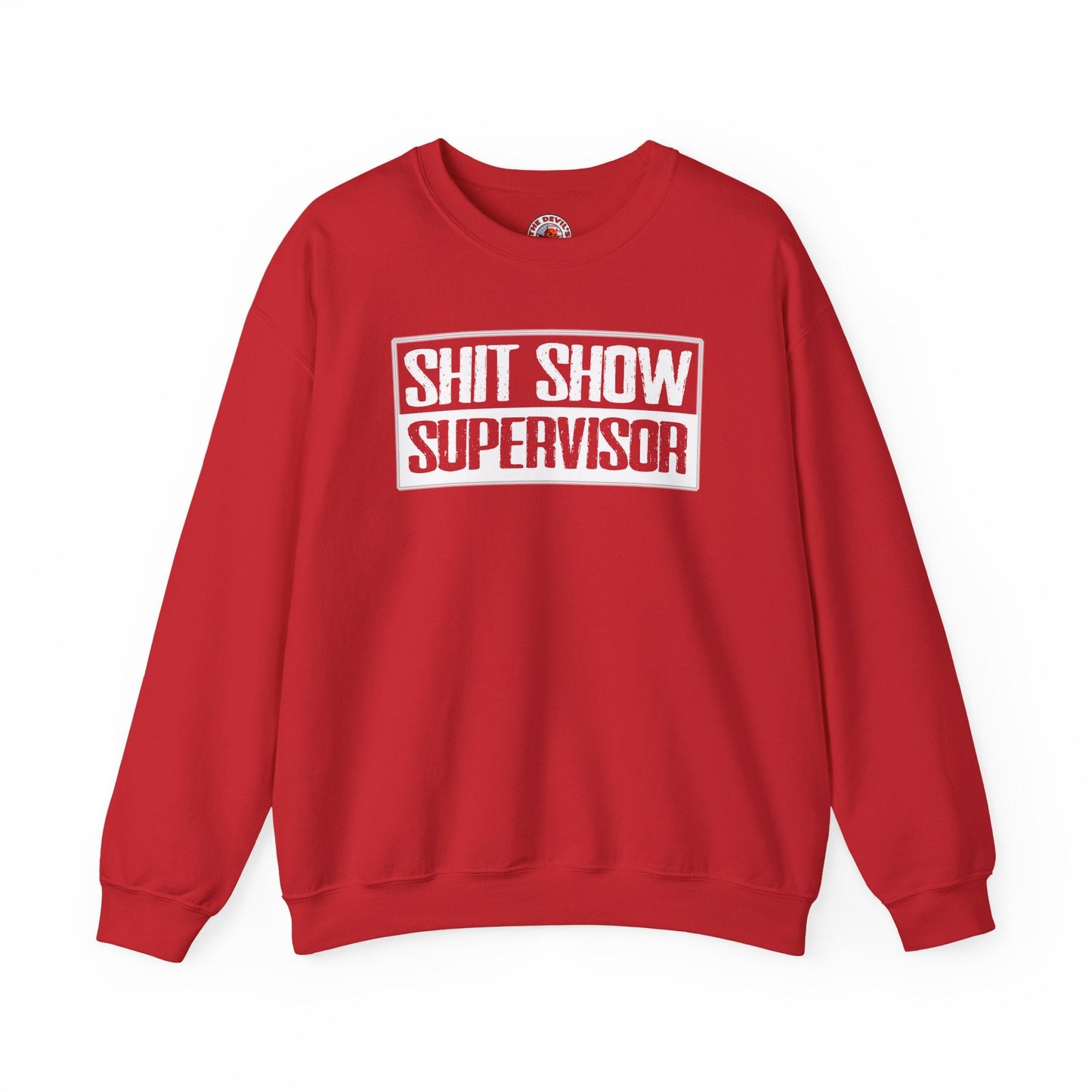 Shit Show Supervisor Crewneck Sweatshirt The Devil's Pickle