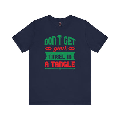 Don't Get Your Tinsel In A Tangle T-Shirt The Devil's Pickle