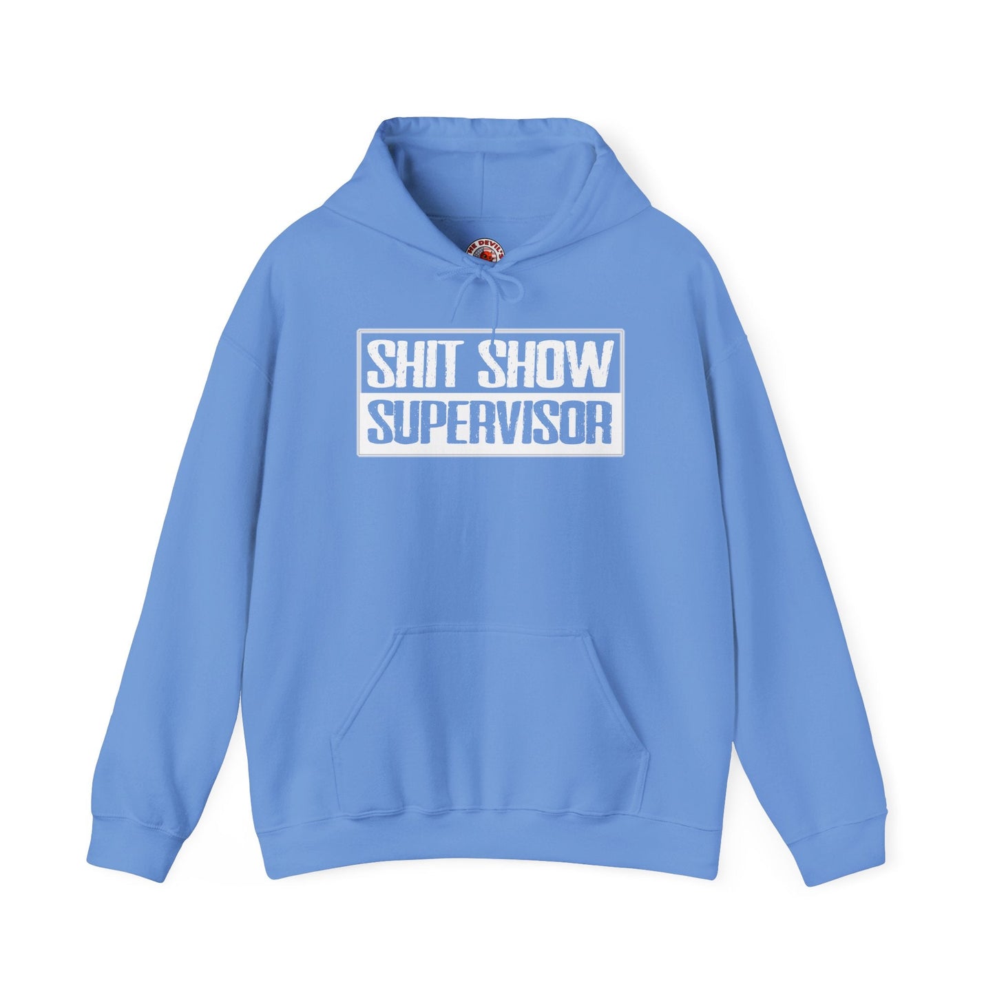 Shit Show Supervisor Hooded Sweatshirt The Devil's Pickle