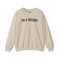 I'm A Delight Crewneck Sweatshirt The Devil's Pickle