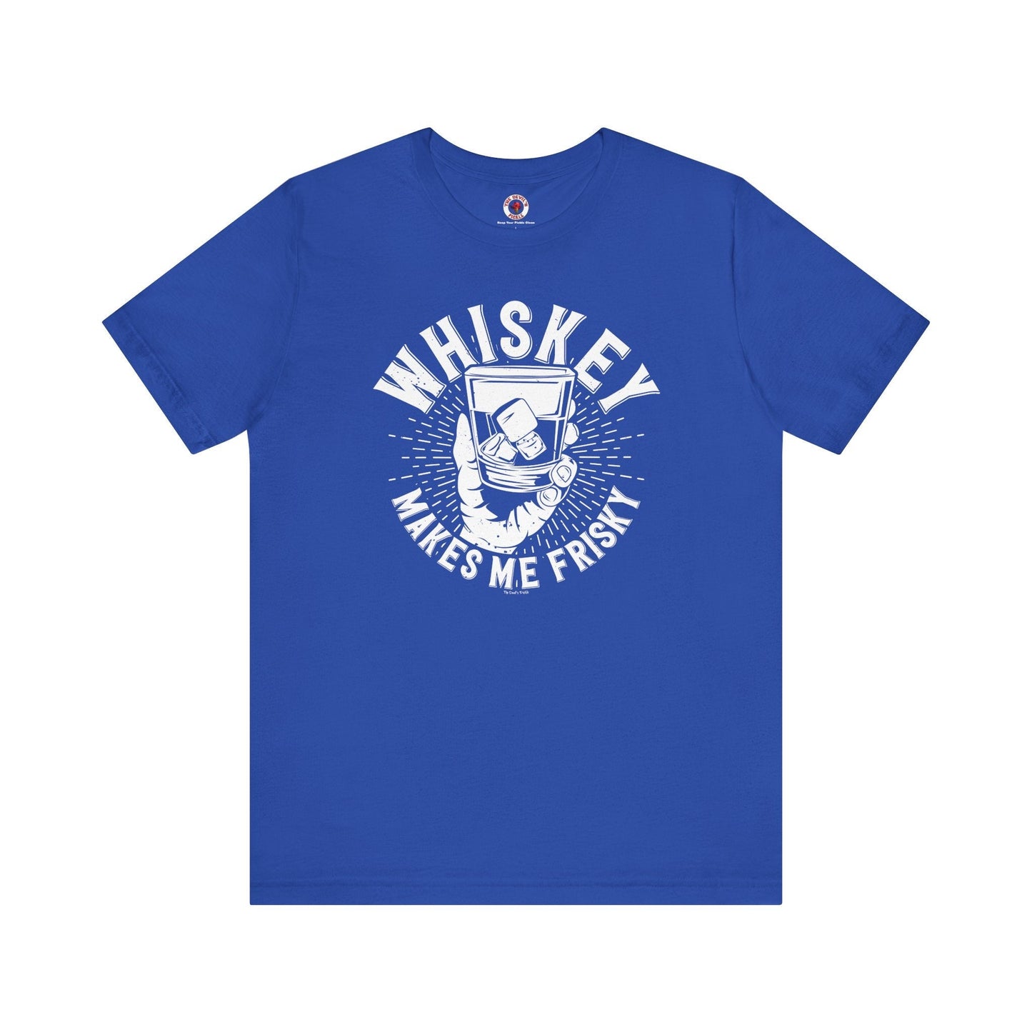 Whiskey Makes Me Frisky T-Shirt The Devil's Pickle