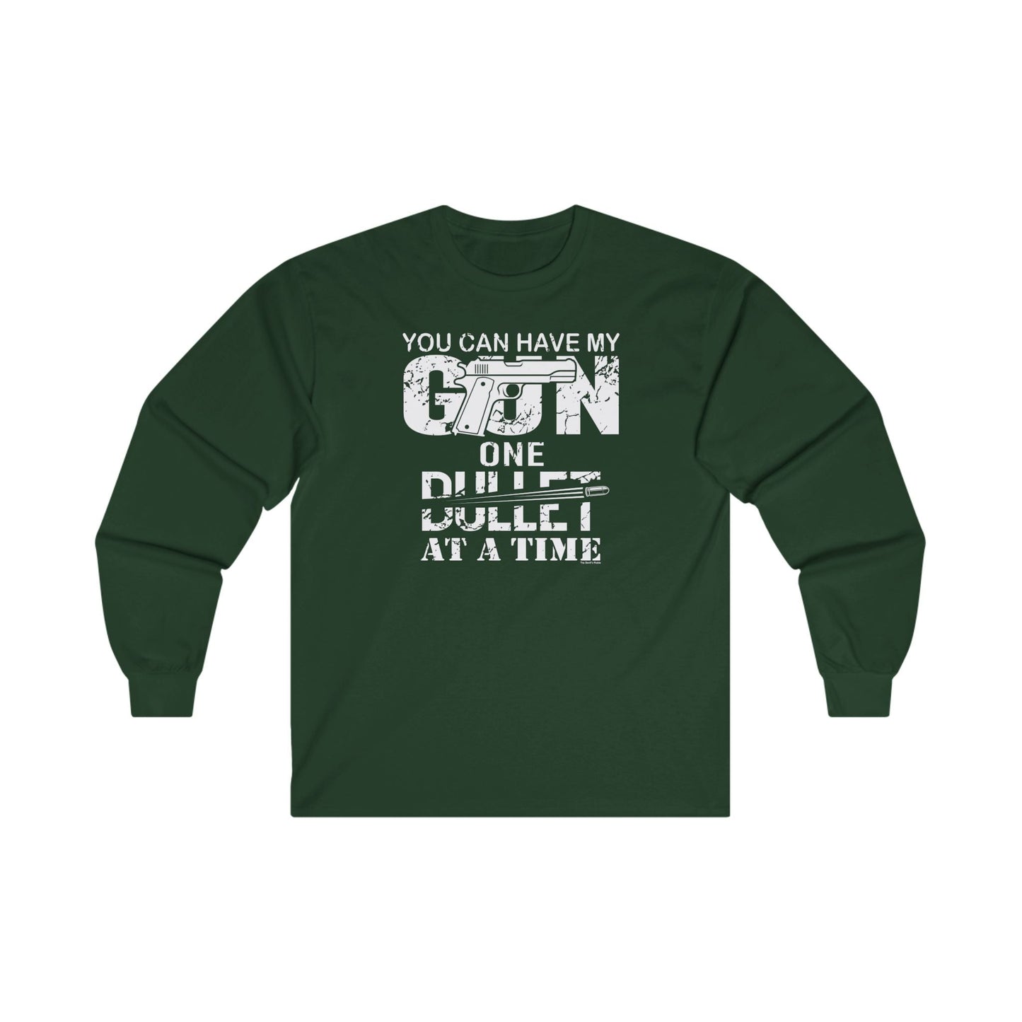 You Can Have My Gun One Bullet At A Time Long Sleeve Tee The Devil's Pickle