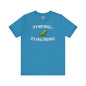 It's Not Small T-Shirt The Devil's Pickle