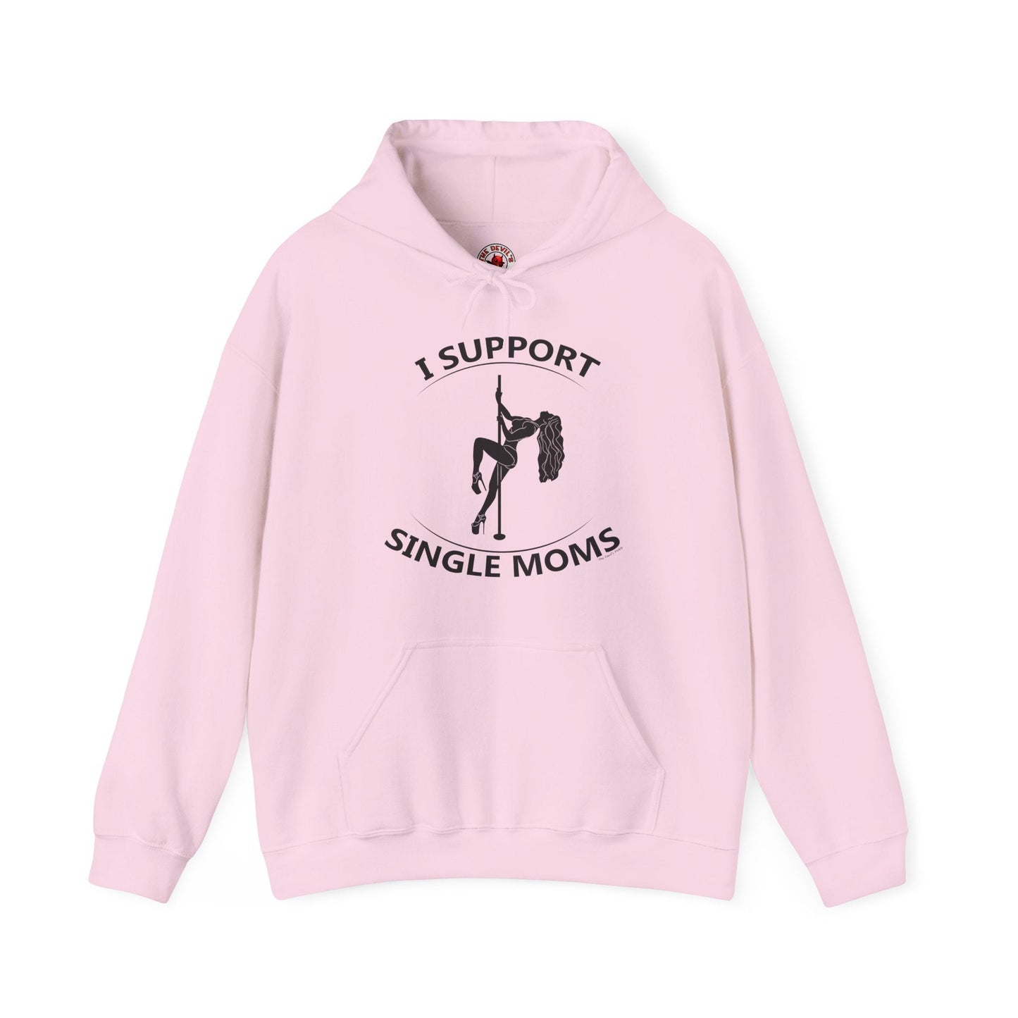 I Support Single Moms Hooded Sweatshirt The Devil's Pickle