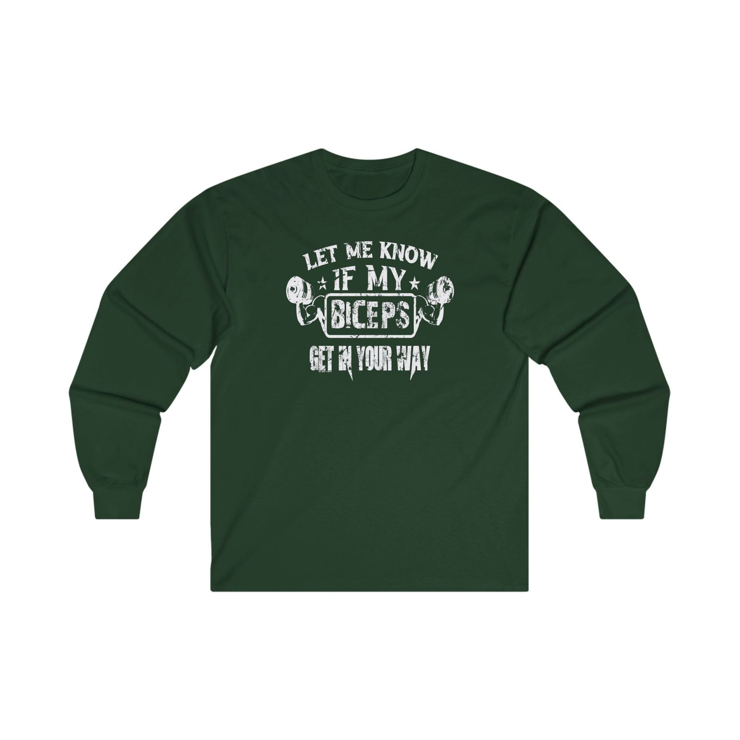 Let Me Know If My Biceps Get In Your Way Long Sleeve Tee The Devil's Pickle