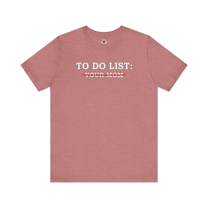 To Do List T-Shirt The Devil's Pickle