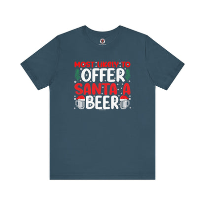 Most Likely To Offer Santa A Beer T-Shirt The Devil's Pickle