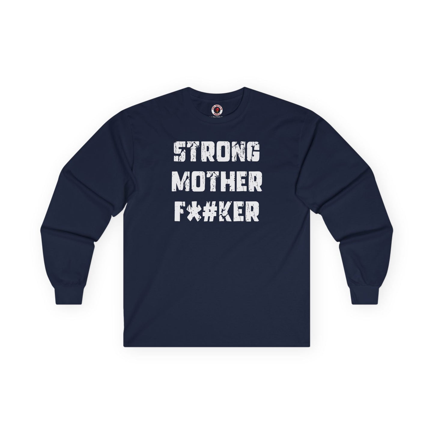 Strong Mother F*#ker Long Sleeve Tee The Devil's Pickle