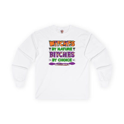 Witches By Nature Bitches By Choice Long Sleeve Tee The Devil's Pickle