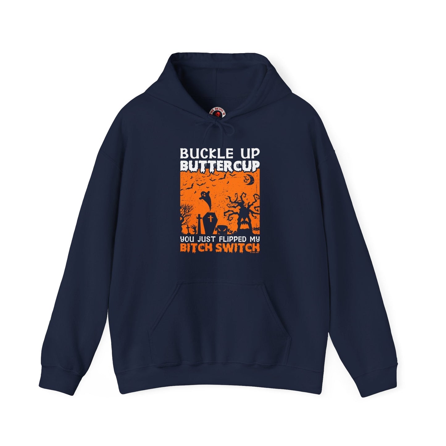 Buckle Up Buttercup Hooded Sweatshirt The Devil's Pickle