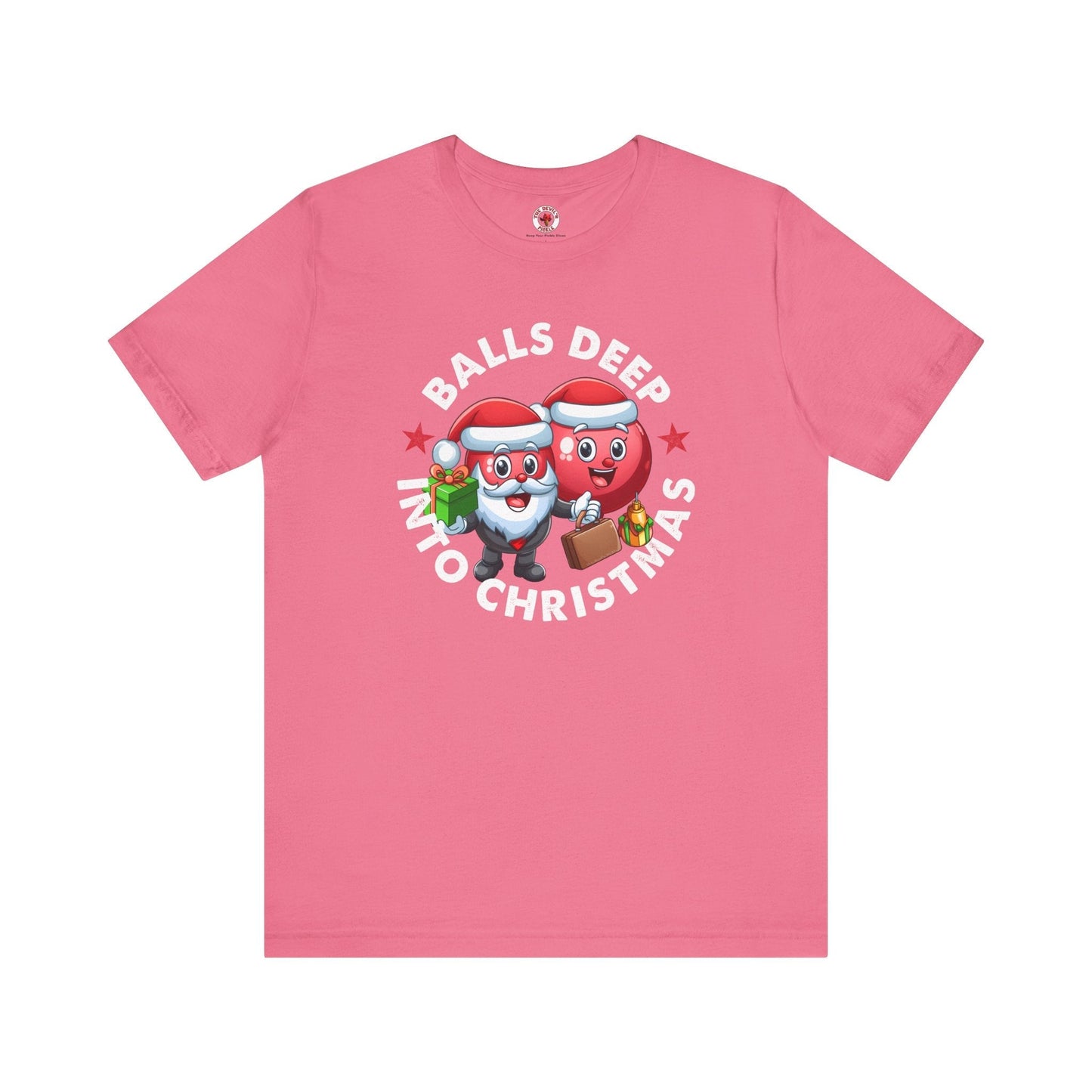 Balls Deep Into Christmas T-Shirt. The Devil's Pickle