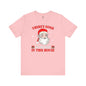 There's Some Ho Ho Ho's In This House T-Shirt