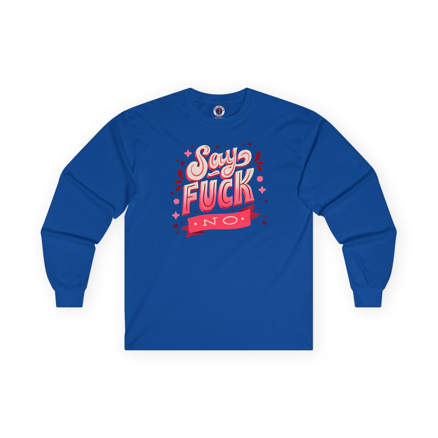 Say Fuck No Long Sleeve Tee The Devil's Pickle