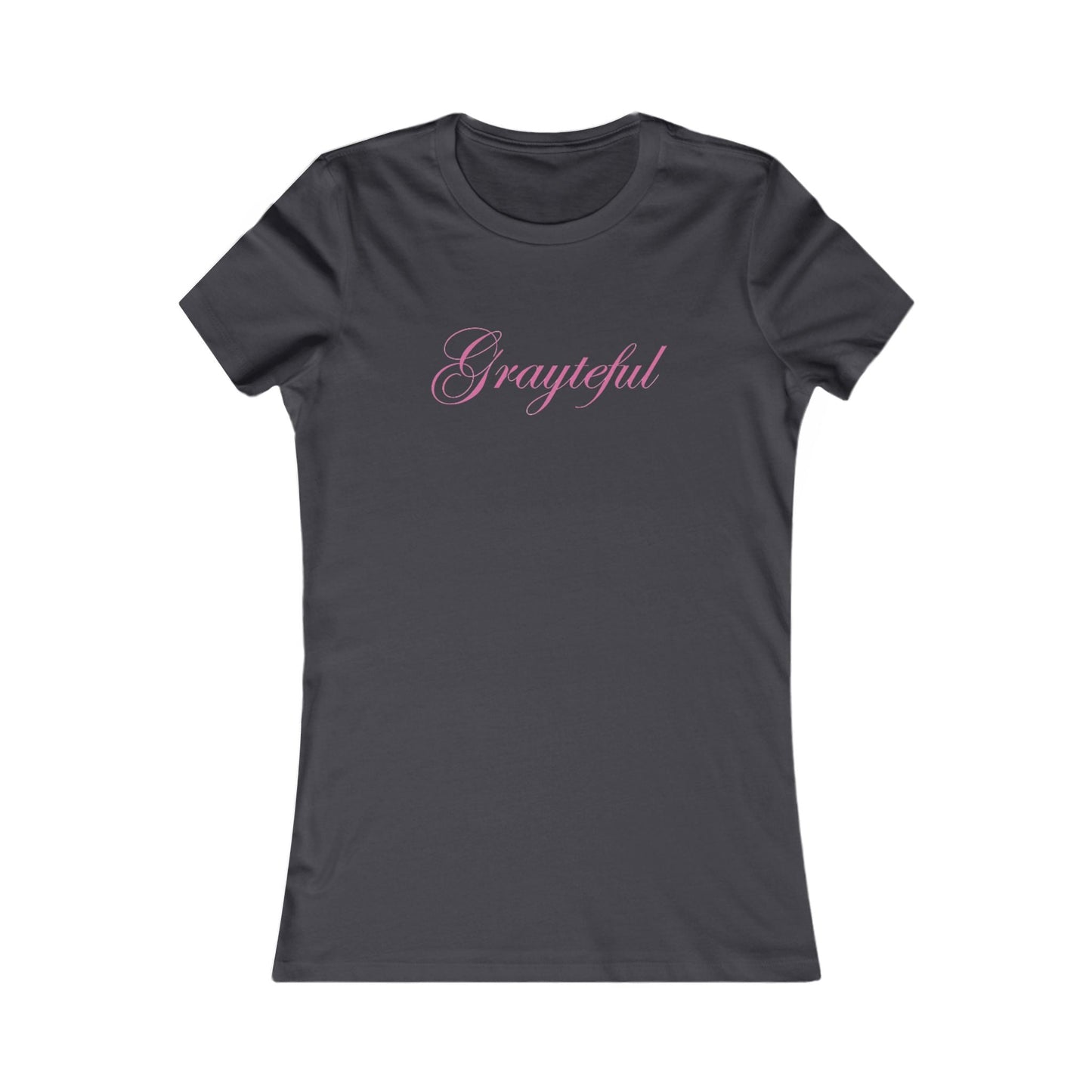 Women's Favorite Tee Grayteful Grayceful LLC