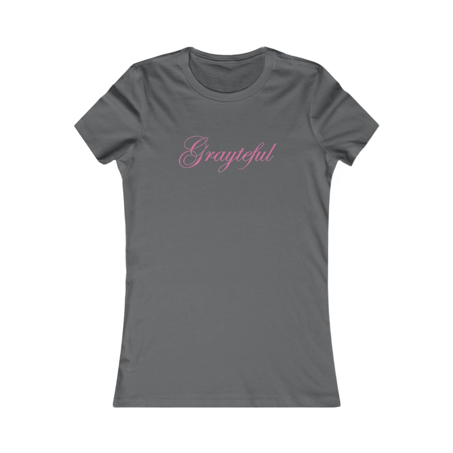 Women's Favorite Tee Grayteful Grayceful LLC