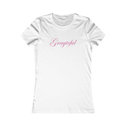 Women's Favorite Tee Grayteful Grayceful LLC