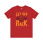 Get Off My Rack T-Shirt The Devil's Pickle