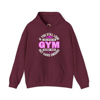 If You Still Look Cute After The Gym Hooded Sweatshirt The Devil's Pickle