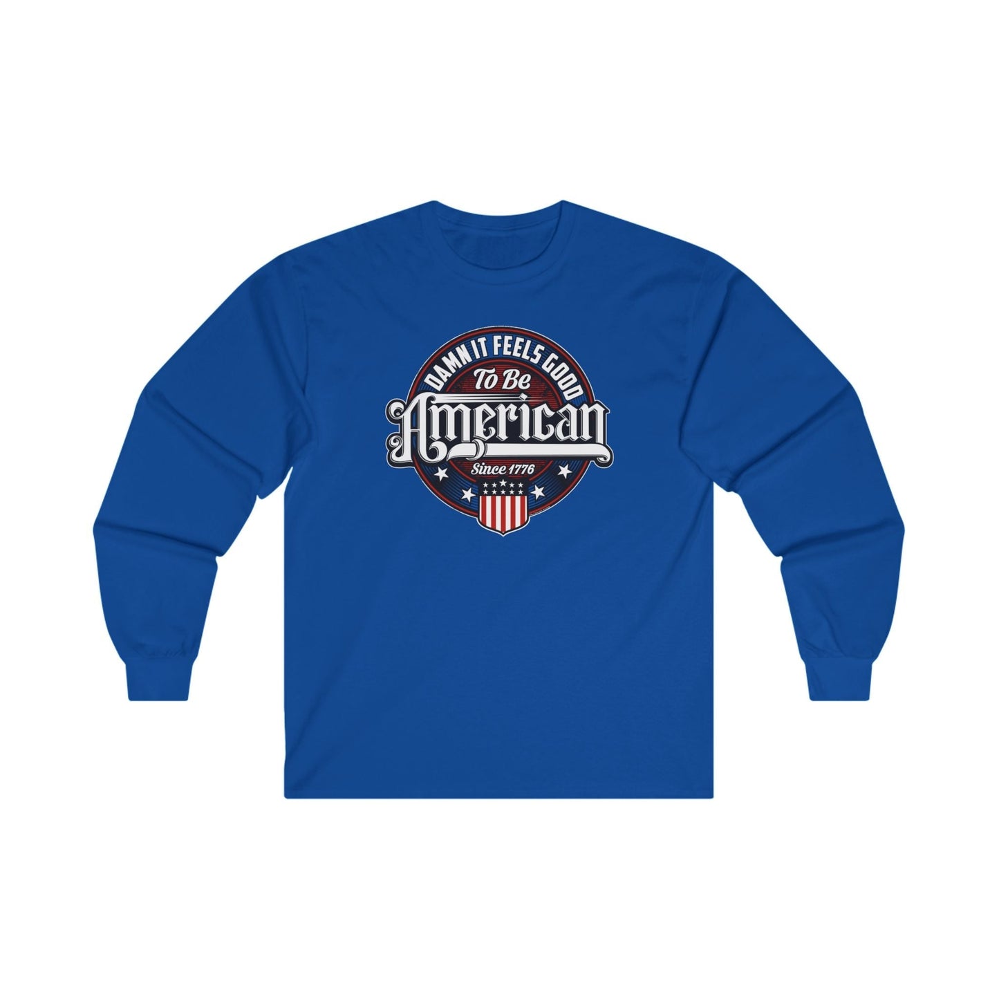 Damn it Feels Good To Be American Long Sleeve Tee The Devil's Pickle