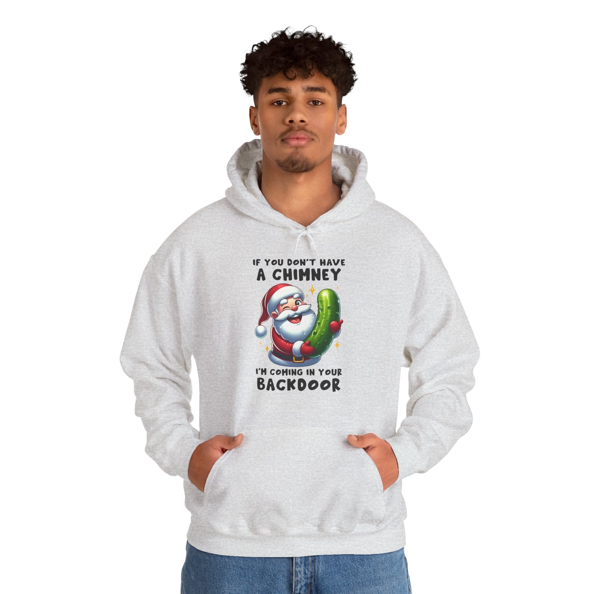 If You Don't Have A Chimney Hooded Sweatshirt The Devil's Pickle
